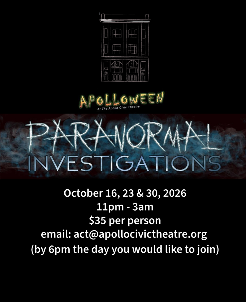 Paranormal Investigations at the Historic Apollo!